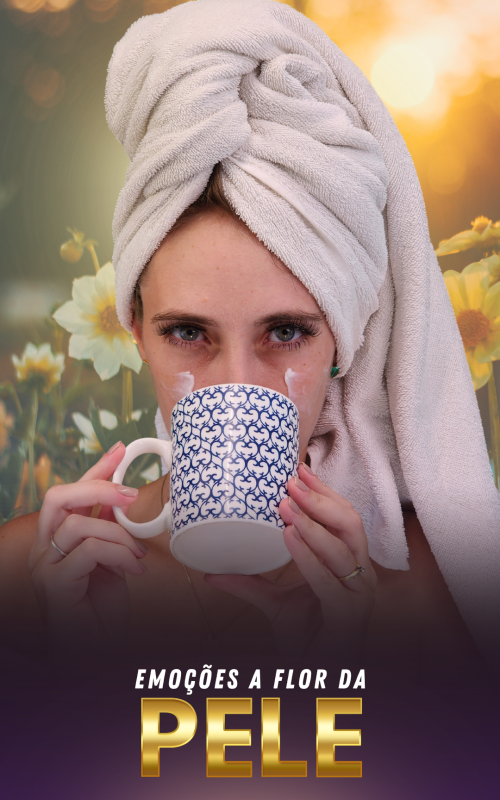 06 - Emoções a flor da pele